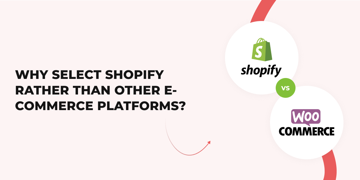 Why Select Shopify Rather Than Other E-Commerce Platforms