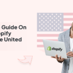 A Complete Guide on Hiring a Shopify Expert in the United States