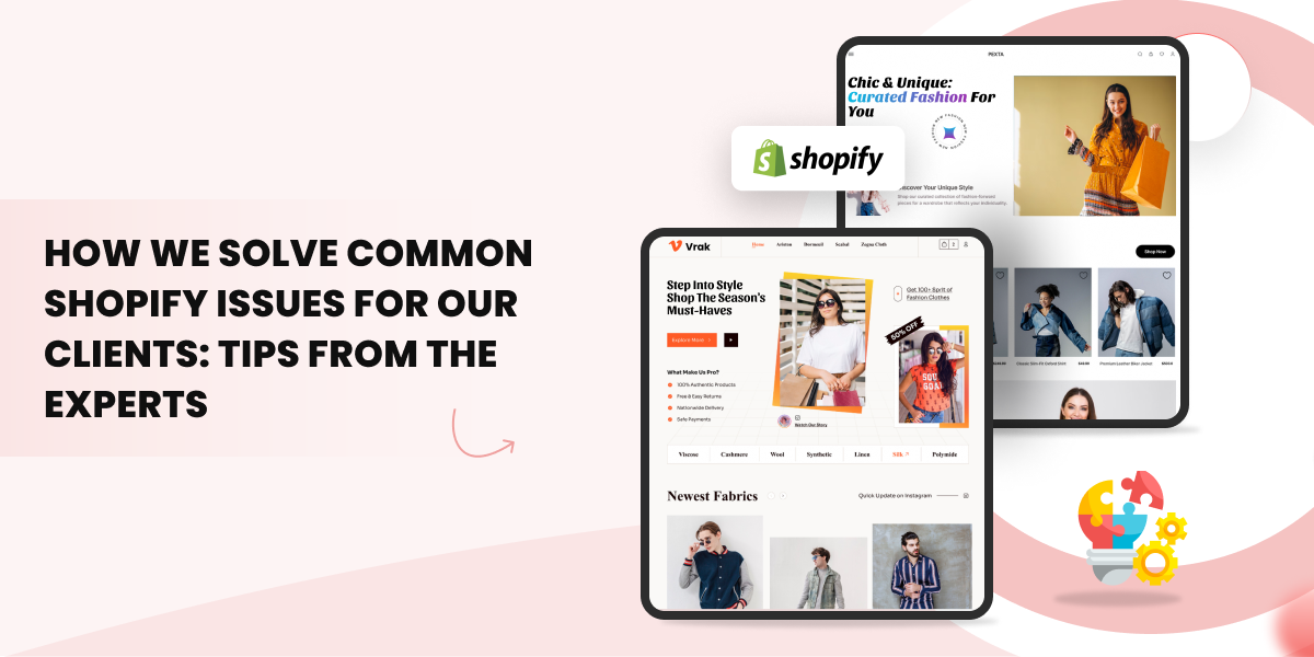 How We Solve Common Shopify Issues for Our Clients_ Tips from the Experts