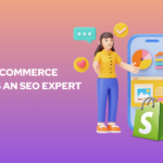 Why Your E-commerce Store Needs an SEO Expert